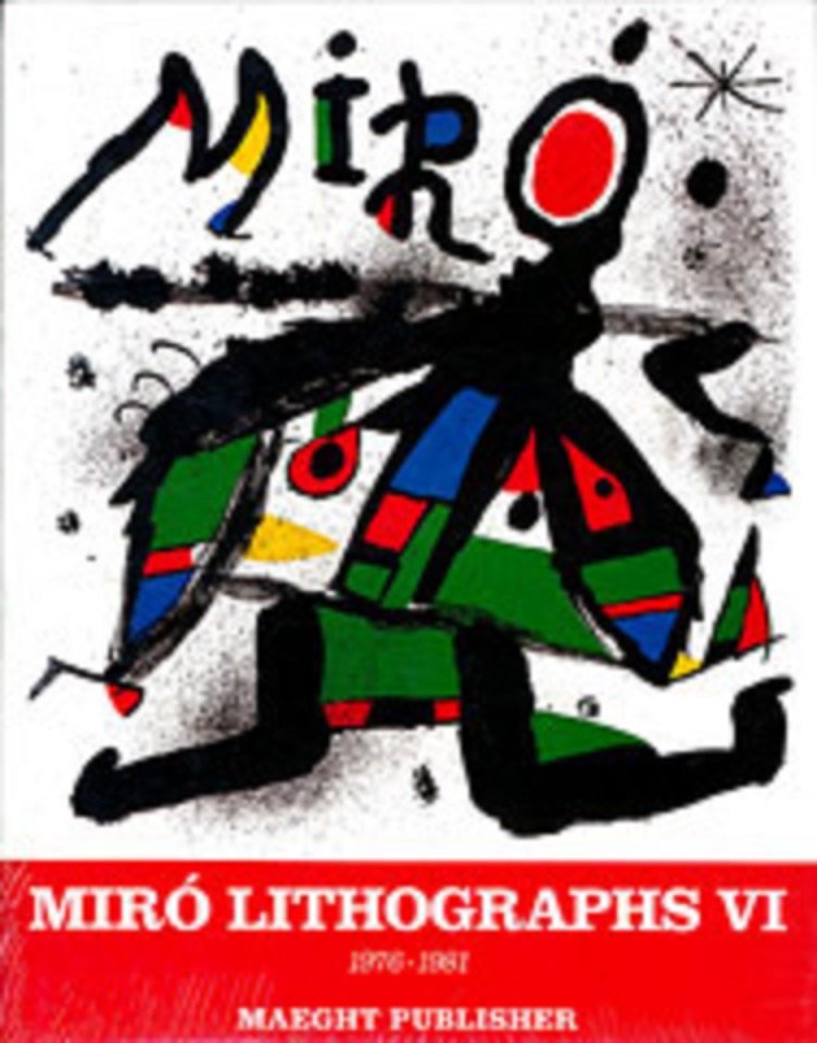 Miro Lithographs Vol 6 Catalogue Raisonnee 1976-1981